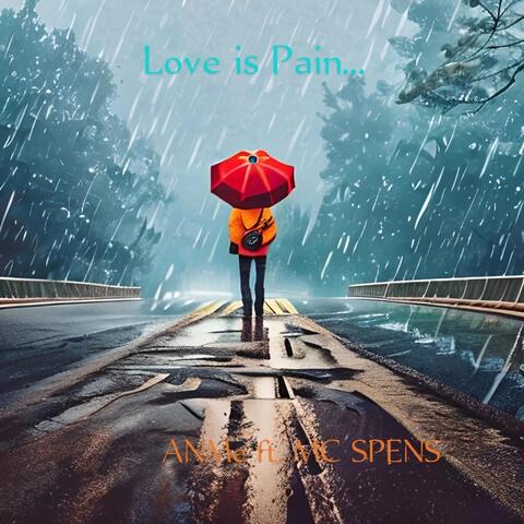 Love Is Pain (feat. MC SPENS)
