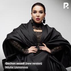 Qachon sezadi (new version)