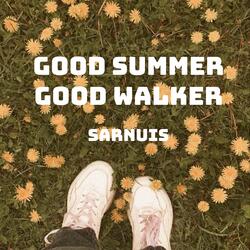 Good Summer Good Walker (Slowed Remix)
