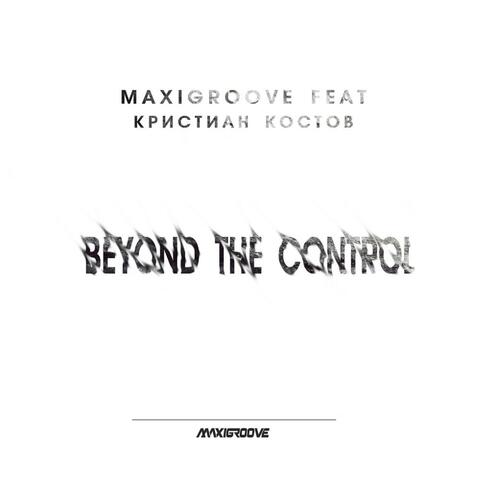 Beyond the Control​ (feat. Кристиан Костов)