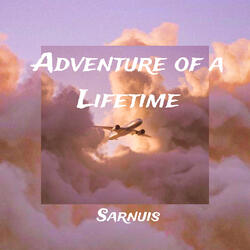 Adventure of a Lifetime (Slowed Remix)