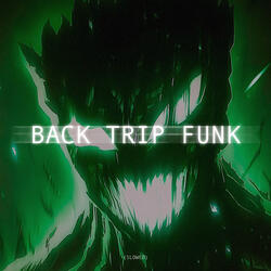 BACK TRIP FUNK (SLOWED)