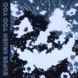 super krush yoo yoo (Speed Up)