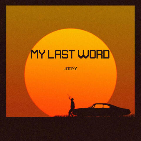 My Last Word