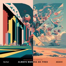 Always Wannna Be Free