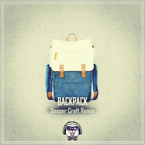 Backpack (Deeper Craft Remix)