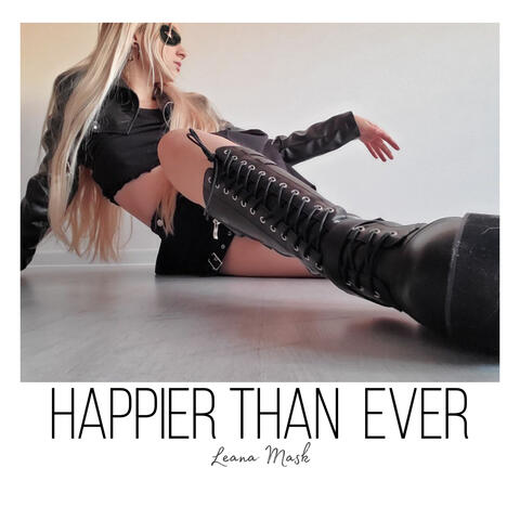 Happier Than Ever