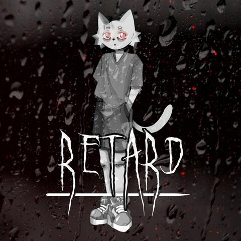 RETARD