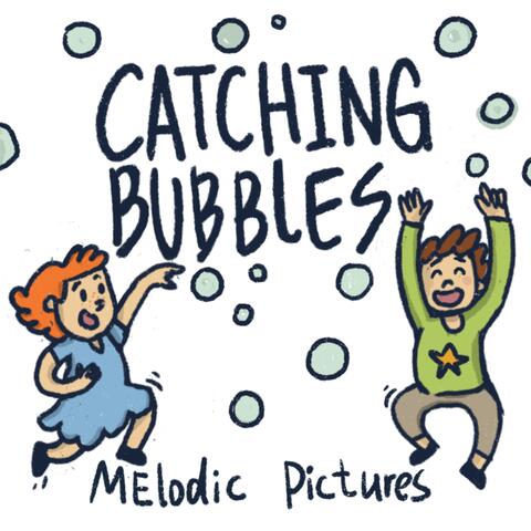 Catching Bubbles