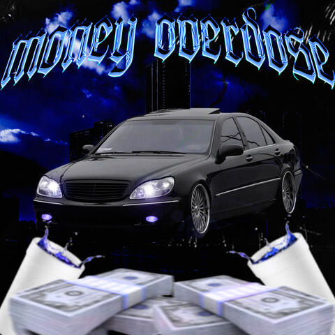 MONEY OVERDOSE