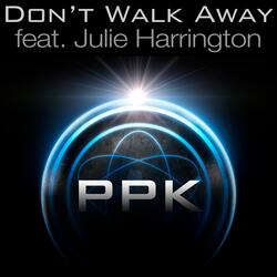 Don't Walk Away (feat. Julie Harrington)