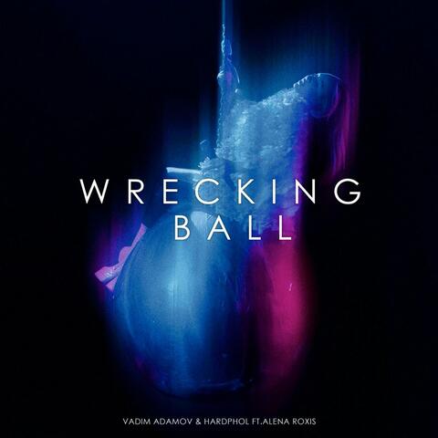 Wrecking Ball (feat. Alena Roxis)