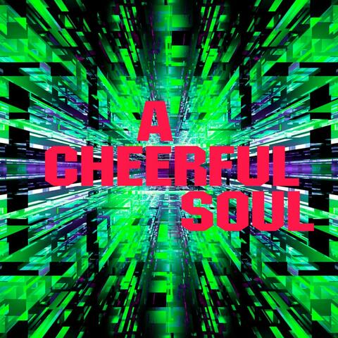 A Cheerful Soul