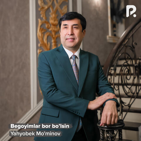 Begoyimlar bor bo’lsin