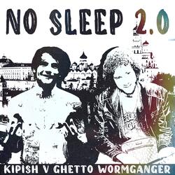 No Sleep 2.0 (feat. WormGanger)