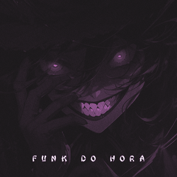 FUNK DO HORA