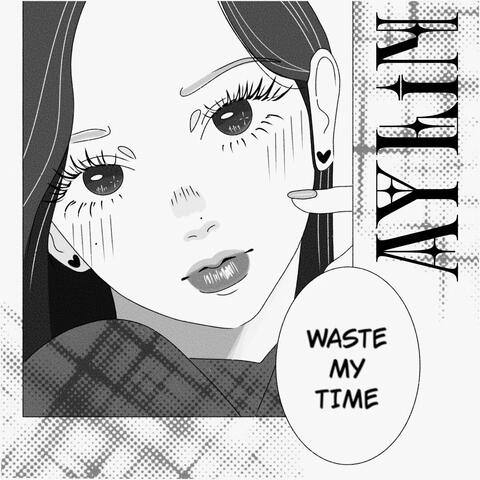 Waste My Time
