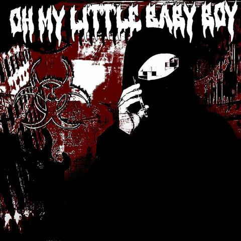 oh my little baby boy (hardbootleg)