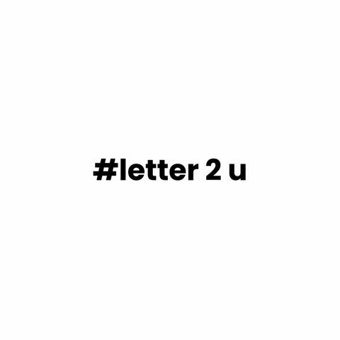 #letter 2 u