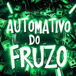 AUTOMATIVO DO FRUZO (Super Slowed)