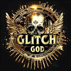 GLITCH GOD