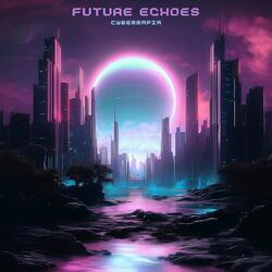 Future Echoes