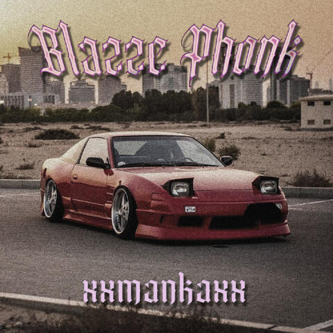 Blazze Phonk