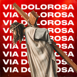 VIA DOLOROSA