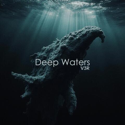 Deep Waters