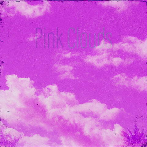 Pink Clouds
