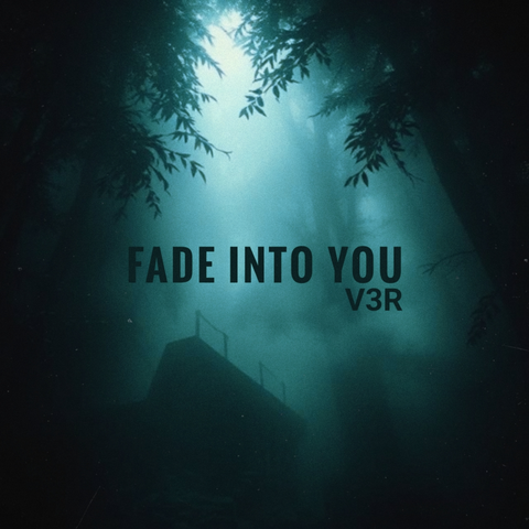 Fade Into You