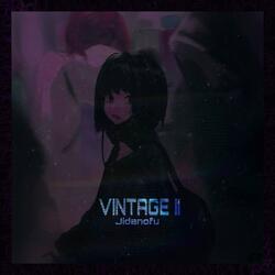 Vintage II (Sped Up)