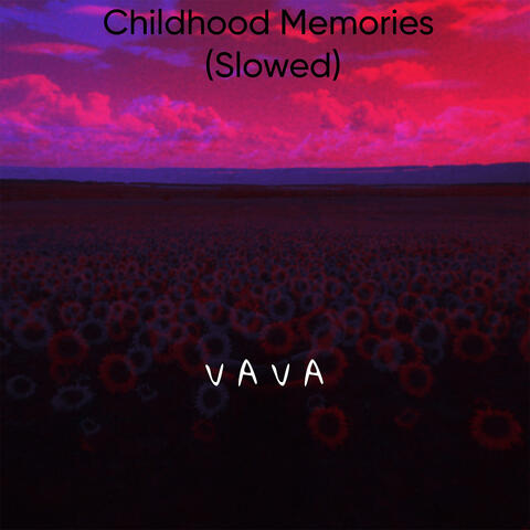 Childhood Memories (Slowed)