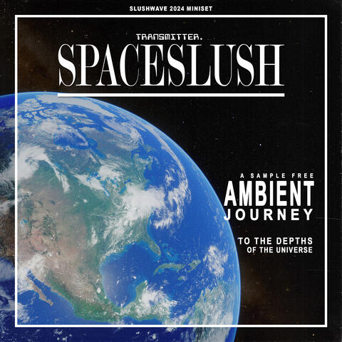 SPACESLUSH: A Slushwave 2024 Miniset