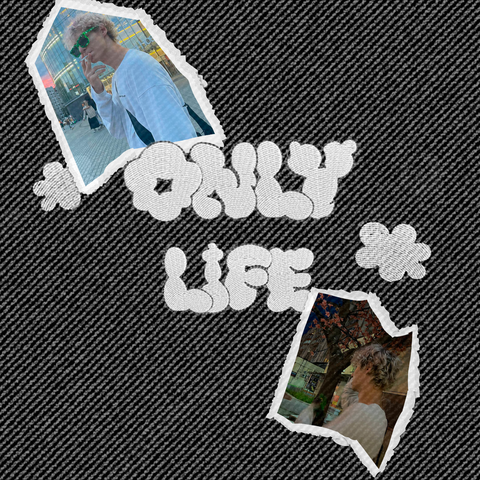 Only life