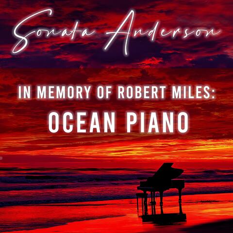 In Memory of Robert: Ocean Piano