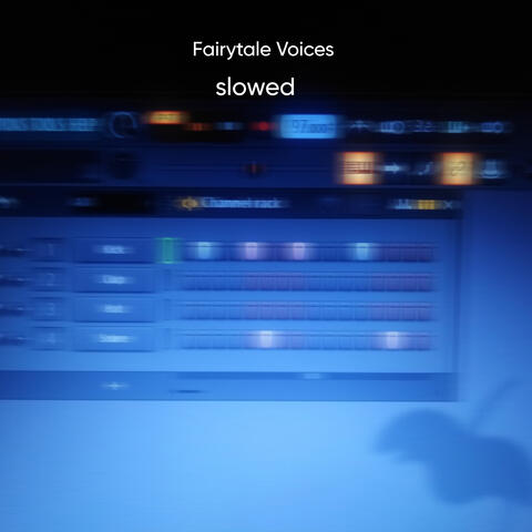 Fairytale Voices (Slowed)