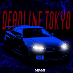 Deadline Tokyo