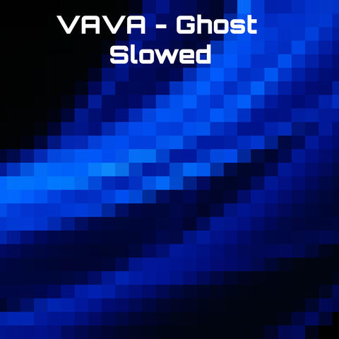 Ghost (Slowed)