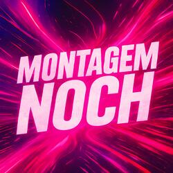 Montagem Noch (Slowed)