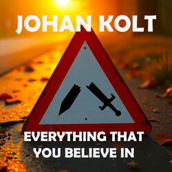Everything That You Believe In