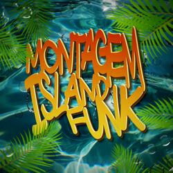 MONTAGEM ISLAND FUNK (Slowed)