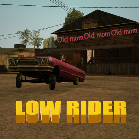 LOW RIDER