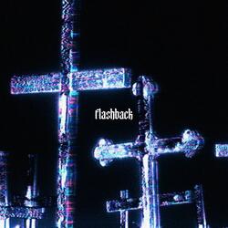 flashback (slowed)