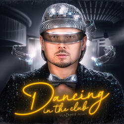 Dancing in the club