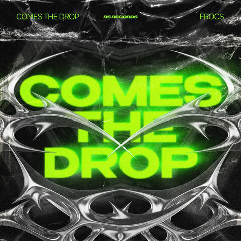 Comes the Drop