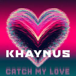 Catch My Love
