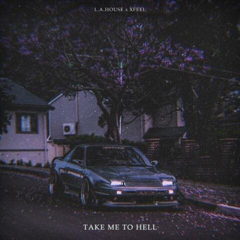 TAKE ME TO HELL