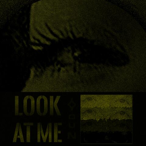 LOOK AT ME