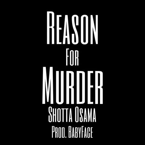 REASON FOR MURDER